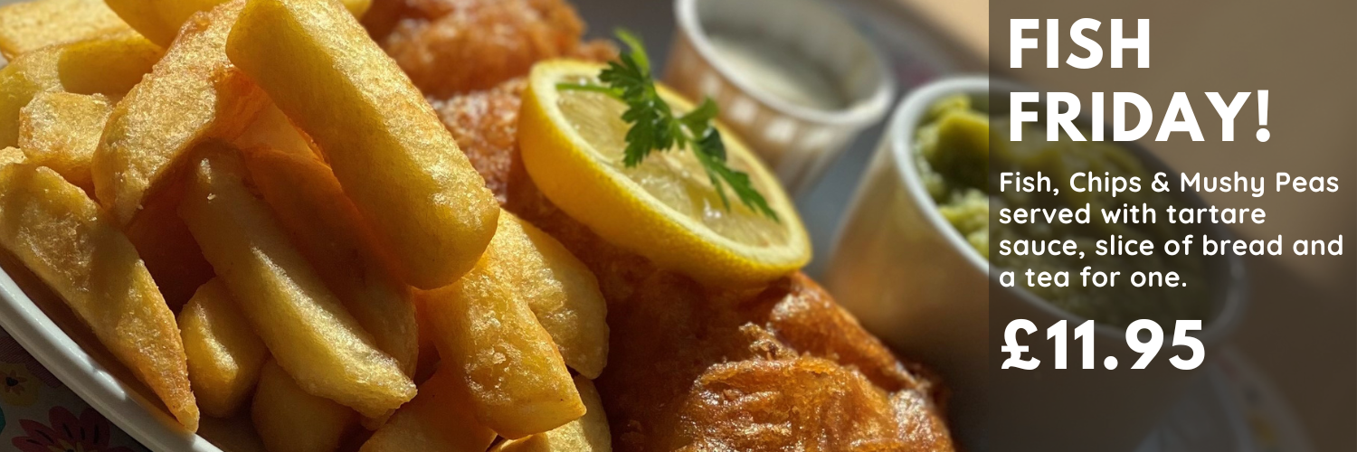 Fish Friday! Enjoy a fish, chips and mushy peas served with tartare sauce, bread and butter, and pot of tea for 1 for just £11.95.